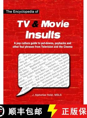 【3-4周达】The Encyclopedia of TV & Movie Insults: A pop culture guide to put-downs, paybacks and oth... [9780979413308]