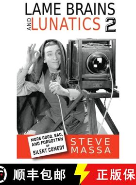 【3-4周达】Lame Brains and Lunatics 2 (hardback): More Good, Bad and Forgotten of Silent Comedy [9798887710518]