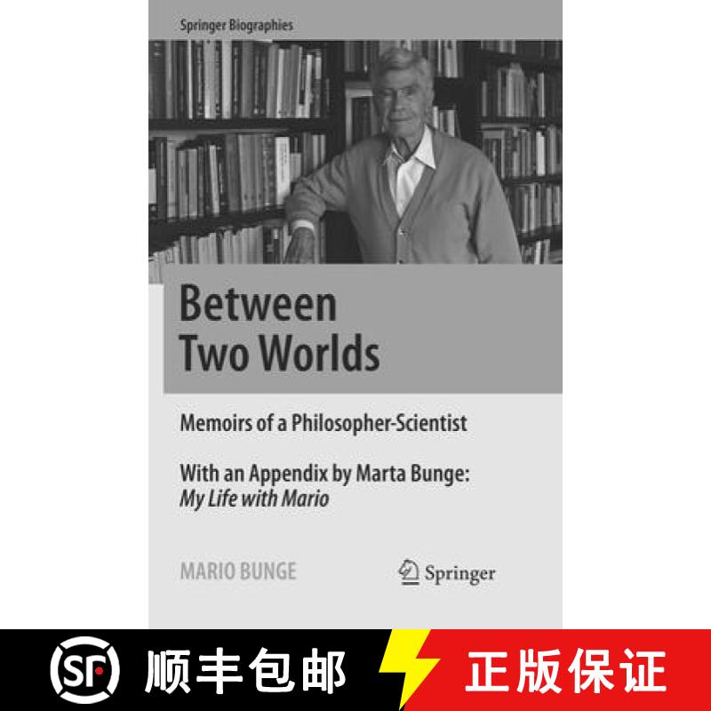 【3-4周达】Between Two Worlds: Memoirs of a Philosopher-Scientist [9783319805221]