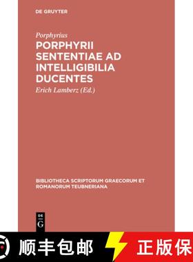 预订 Porphyrii sententiae ad intelligibilia ducentes [9783110261462]