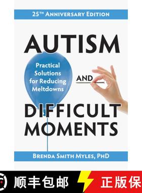 预订 Autism and Difficult Moments, 25th Anniversary Edition: Practical Solutions for Reducing Meltdowns [9781957984322]