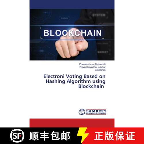 【3-4周达】Electroni Voting Based on Hashing Algorithm using Blockchain (Aufl.) [9786205631133]