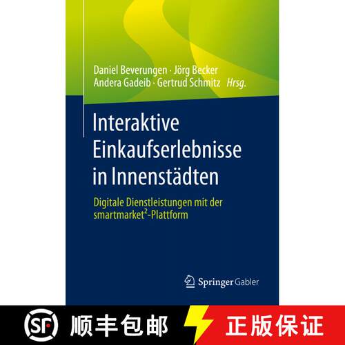 【3-4周达】Interaktive Einkaufserlebnisse in Innenstädten : Digitale Dienstleistungen mit der smartm... [9783662658130]