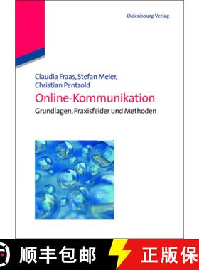 【3-4周达】Online-Kommunikation：Grundlagen, Praxisfelder und Methoden [9783486591804]