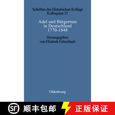 【3-4周达】精装 Adel und Bürgertum in Deutschland 1770–1848 [9783486560275]