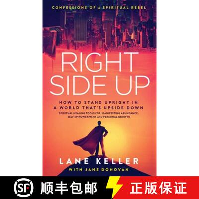 【3-4周达】Right Side Up: How to Stand Upright in an Upside Down World: Spiritual Healing Tools for M... [9781941117118]