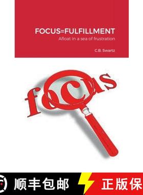 【3-4周达】Focus=fulfillment: Afloat in a sea of frustration [9781458335494]