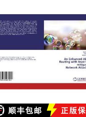 预订 An Enhanced ABR Routing with trust to mitigate Network Attacks [9783330071056]