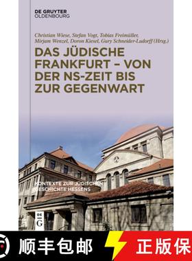 预订 Das Jüdische Frankfurt - Von Der Ns-Zeit Bis Zur Gegenwart [9783111261669]