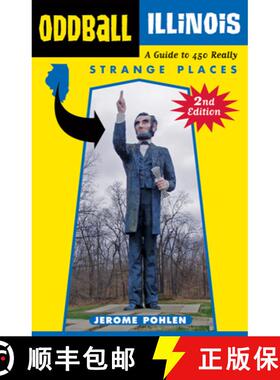 预订 Oddball Illinois: A Guide to 450 Really Strange Places [9781613740323]