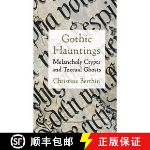 【3-4周达】Gothic Hauntings : Melancholy Crypts and Textual Ghosts [9780230237872]