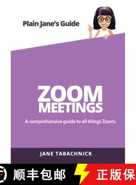预订 Zoom Meetings: A Guide for the Non-Techie [9781732652170]