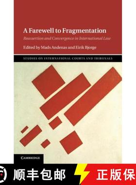 【3-4周达】Farewell to Fragmentation: Reassertion and Convergence in International Law - A Farewell t... [9781107082090]