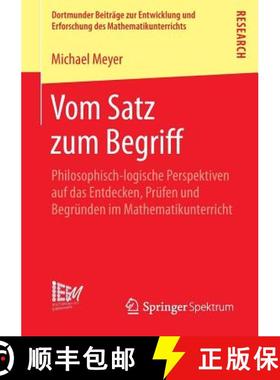 【3-4周达】Vom Satz zum Begriff : Philosophisch-logische Perspektiven auf das Entdecken, Prüfen und ... [9783658070687]