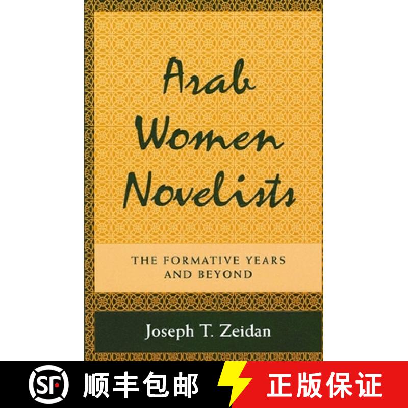 【3-4周达】Arab Women Novelists : The Formative Years and Beyond [9780791421727]