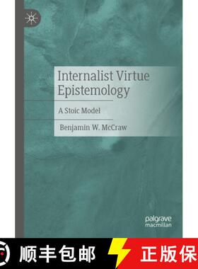 【3-4周达】Internalist Virtue Epistemology : A Stoic Model [9783031838927]
