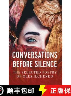 【3-4周达】Conversations before Silence: The selected poetry of Oles Ilchenko [9781911414612]