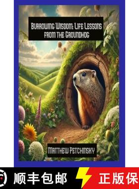 【3-4周达】Burrowing Wisdom: Life Lessons from the Groundhog [9798348258795]