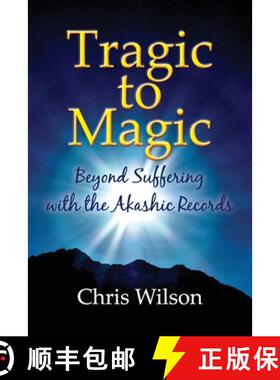 【3-4周达】Tragic to Magic: Beyond Suffering with the Akashic Records [9780473588748]