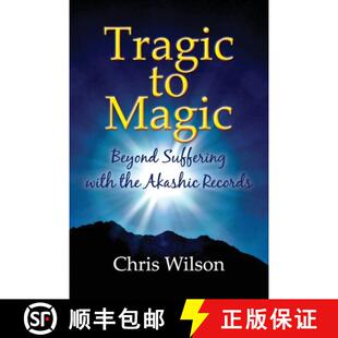 【3-4周达】Tragic to Magic: Beyond Suffering with the Akashic Records [9780473588748]