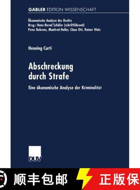 【3-4周达】Abschreckung Durch Strafe: Eine OEkonomische Analyse Der Kriminalitat [9783824469901]