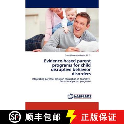 预订 Evidence-based parent programs for child disruptive behavior disorders [9783845419091]