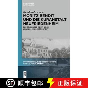 Jüdischer Bendit Kuranstalt Die 预订 Der Sein P... Rehm Und Ernst Psychiater 9783111340876 Neufriedenheim Moritz