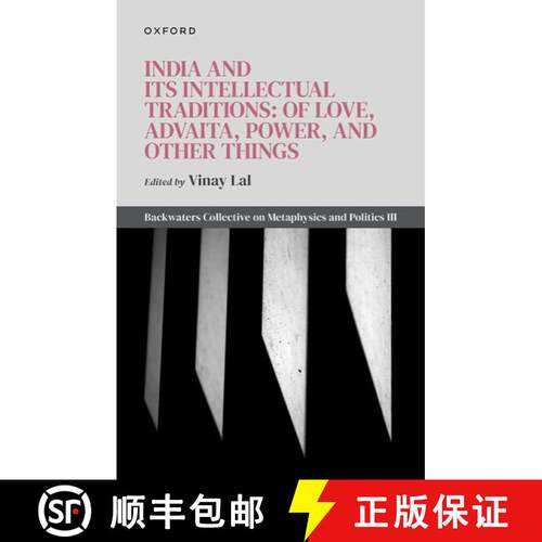 【3-4周达】精装 India and Its Intellectual Traditions: Of Love, Advaita, Power, and Other Things: Bac... [9780198887164]