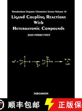 【3-4周达】Ligand Coupling Reactions with Heteroatomic Compounds [9780080427942]