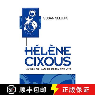 【3-4周达】Helene Cixous - Authorship, Autobiography And Love [Wiley文学] [9780745612553]