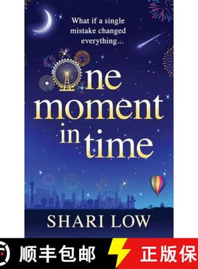 【3-4周达】One Moment in Time: The BRAND NEW novel from Shari Low, the NUMBER ONE BESTSELLING author ... [9781804268742]