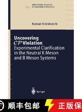 【3-4周达】Uncovering CP Violation : Experimental Clarification in the Neutral K Meson and B Meson Sy... [9783540403333]