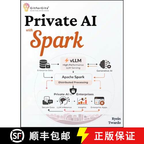 【3-4周达】Private AI with Spark: Design, package, and operate private AI locally using Apache Spark,... [9789349174160]