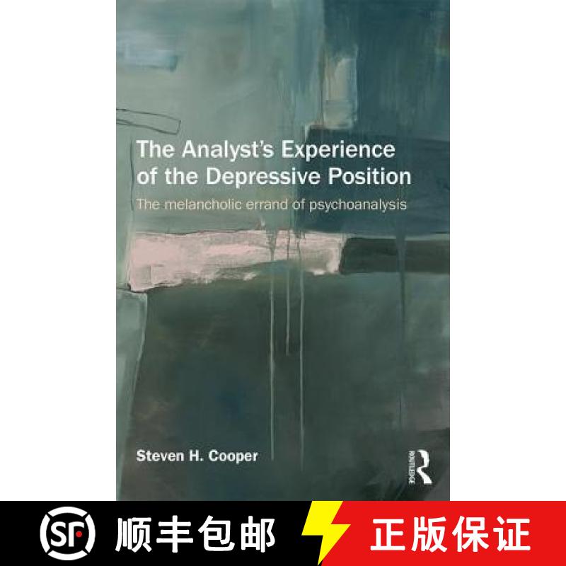 【3-4周达】The Analyst's Experience of the Depressive Position: The melancholic errand of psychoanalysis [9781138844131] - 实物图