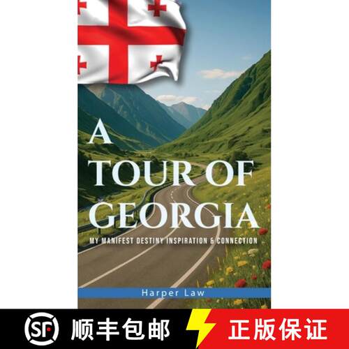 【3-4周达】精装 A Tour of Georgia: My Manifest Destiny, Inspiration And Connection [9798295675171]