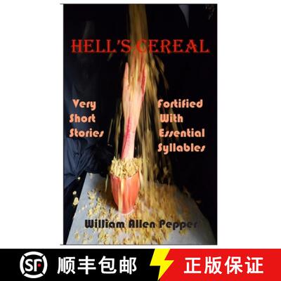 【3-4周达】Hell's Cereal: Very Short Stories Fortified With Essential Syllables [9780981864754]