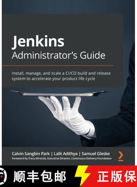 预订 Jenkins Administrator's Guide: Install, manage, and scale a CI/CD build and release system to ac... [9781838824327]