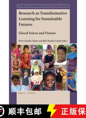 预订 Research as Transformative Learning for Sustainable Futures: Glocal Voices and Visions [9789004393325]