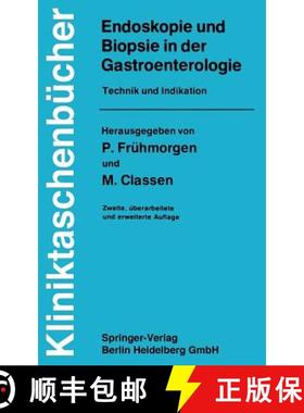 【3-4周达】Endoskopie Und Biopsie in Der Gastroenterologie: Technik Und Indikation [9783540090786]