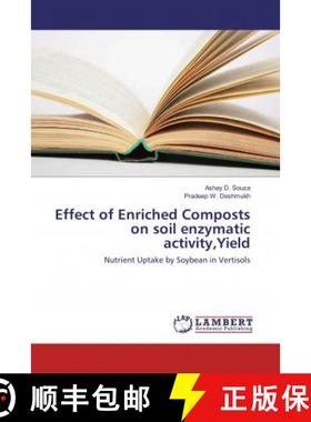 预订 Effect of Enriched Composts on soil enzymatic activity,Yield [9786138108443]