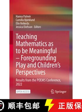 【3-4周达】Teaching Mathematics as to be Meaningful - Foregrounding Play and Children's Perspectives ... [9783031376627]