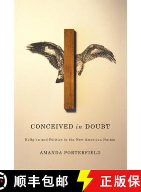【3-4周达】Conceived in Doubt: Religion and Politics in the New American Nation [9780226271965]