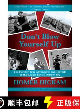 【3-4周达】Don't Blow Yourself Up: The Further True Adventures and Travails of the Rocket Boy of Octo... [9781642938241]