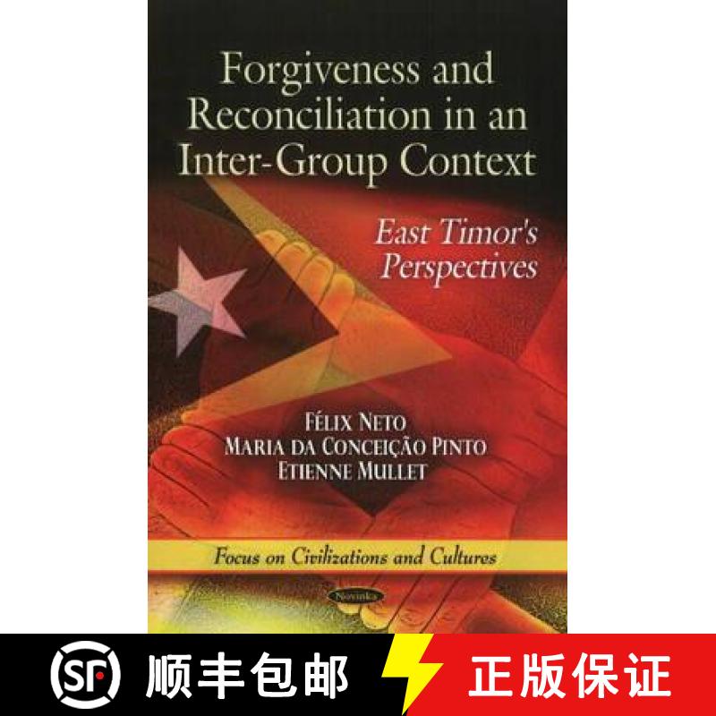 【3-4周达】Forgiveness and Reconciliation in an Inter-group Context: East Timor's Perspectives [9781617616600]