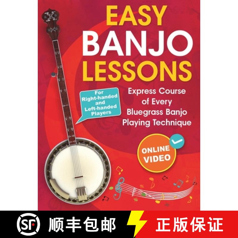 【2-3周达】Easy Banjo Lessons: Express Course of Every Bluegrass Banjo Playing Technique + Online Vid... [9781962612111]