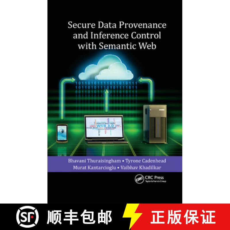 【3-4周达】Secure Data Provenance and Inference Control with Semantic Web [9780367378448]