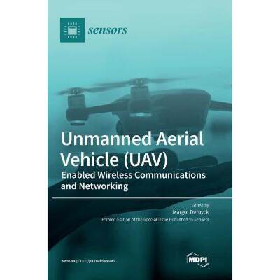 【4周达】Unmanned Aerial Vehicle (UAV): Enabled Wireless Communications and Networking [9783036546636]