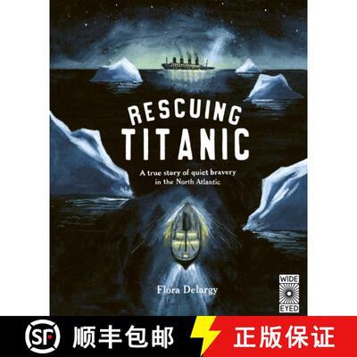 【3-4周达】Rescuing Titanic : A true story of quiet bravery in the North Atlantic [9781836007579]