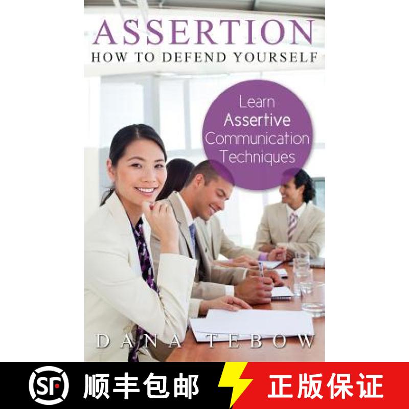 【3-4周达】Assertion: How to Defend Yourself Learning How to Learn Assertive Communication Techniques [9781631870804]