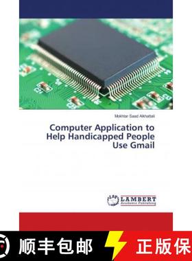 预订 Computer Application to Help Handicapped People Use Gmail [9786139920938]